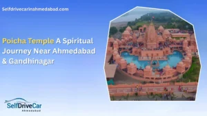 Poicha Temple: A Spiritual Journey Near Ahmedabad & Gandhinagar