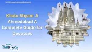 Khatu Shyam Ji Ahmedabad: A Complete Guide for Devotees