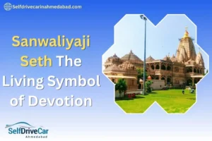Sanwaliyaji Seth: The Living Symbol of Devotion for Ahmedabad & Gandhinagar
