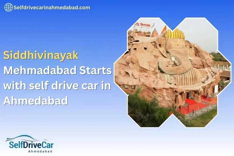 Your Journey to Siddhivinayak Mehmadabad Starts with a Self-Drive from Ahmedabad
