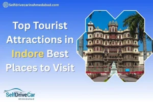 Top Tourist Attractions in Indore: Best Places to Visit