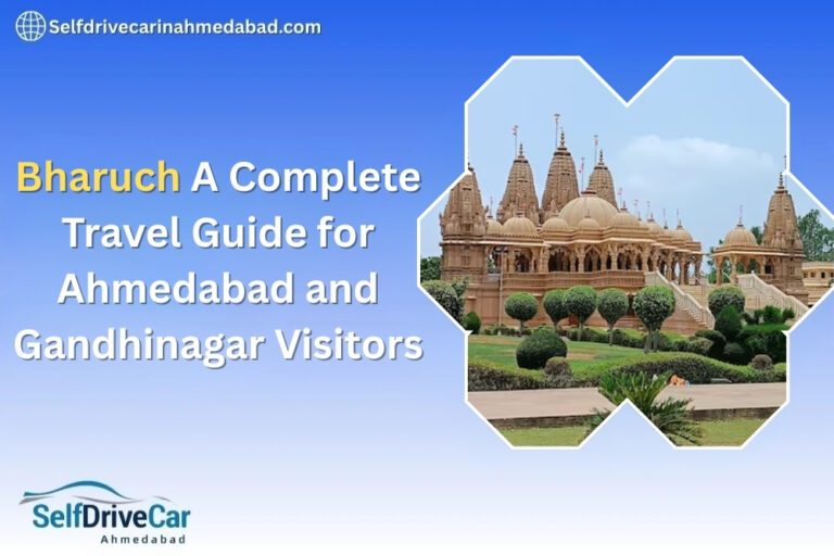 Bharuch: A Complete Travel Guide for Ahmedabad and Gandhinagar Visitors